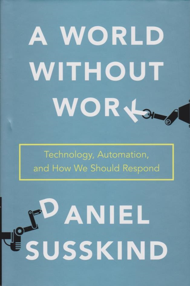 A World Without Computer A World Without Work: Technology, Automation, and How We Should Respond ...